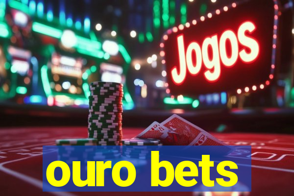 ouro bets